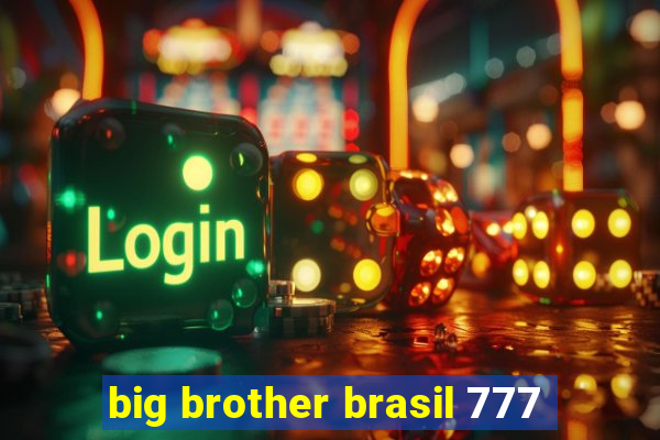 big brother brasil 777